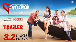 Trailer - Gentlemen | Riddhi Barua | Korok Murmu |Mir, Rudranil, Joy, Madhurima | May 19 | Addatimes