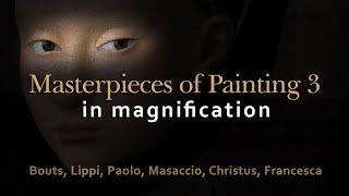 Bouts, Lippi, Paolo, Masaccio, Christus, Franscesa - Masterpieces of painting 3 in 4K magnification