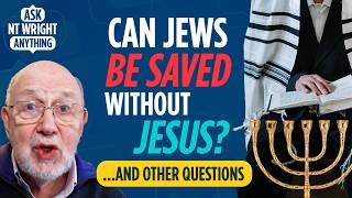 The Jews, Jesus and John the Baptist — NT Wright answers listener questions