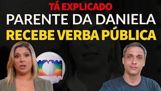 AGORA SIM TÁ EXPLICADO -  CUNHADO DE DANIELA LIMA FATURANDO ALTO COM VERBA PÚBLICA