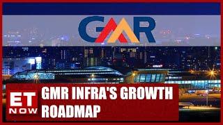 GMR Infra: Biz Outlook & Expansion Plans | Saurabh Chawla | Business News | ET Now Exclusive