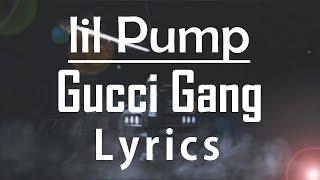 Lil Pump - "Gucci Gang" [Lyrics / Lyric Video]