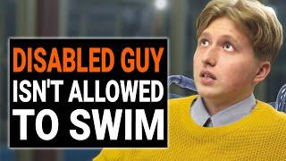 DISABLED GUY ISN'T ALLOWED To SWIM | @DramatizeMe