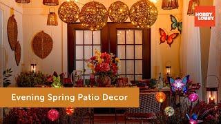 Evening Spring Patio Decor | The Spring Shop® | Hobby Lobby®