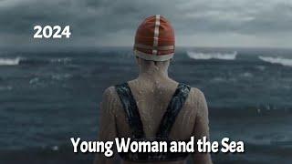 Young Woman and the Sea 2024 - Be a Legend A Woman could Swim across the English Channel - Storyline