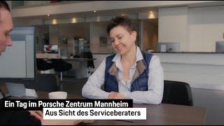 Ein Tag im Porsche Zentrum Mannheim - Aus Sicht des Serviceberaters