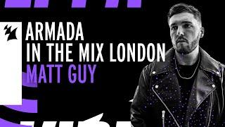 Armada In The Mix London: Matt Guy