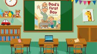 KIDS READ ALONG |  Dad's First Day by Mike Wohnoutka ‍‍