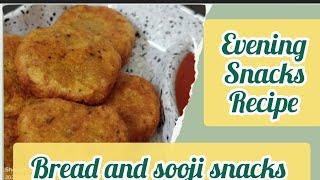 Evening snacks recipe/Tea time snacks /ब्रेड और सूजी से बनाए शाम का नाश्ता/quick and easy snacks