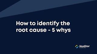 How to Identify the Root Cause - 5 whys