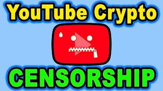  YouTube Crypto Censorship - Major Crackdown of Cryptocurrency/Bitcoin YouTuber Channels - Strikes