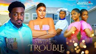 Swipe To Trouble-Too Sweet-Chioma Nwaoha-Latest Trending Nigerian Nollywood movies 2025