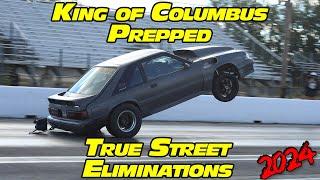 True Street ELIMINATIONS King of Columbus Prepped at National Trail Raceway 2024