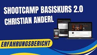 Shootcamp Basiskurs 2.0 Erfahrungen von Christian Anderl