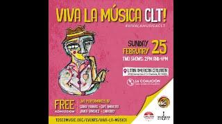 Viva la Música CLT! Feb 25, 2024 at Latin American Coalition