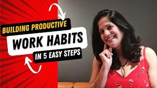 Building productive habits in 5 steps. Stress relief tips