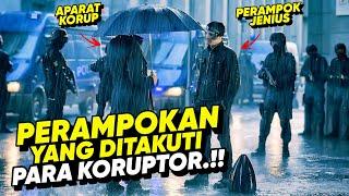 PARA KORUPTOR DIBUAT HANCUR !! OLEH SEKELOMPOK PERAMPOK JENIUS INI • ALUR CERITA FILM