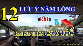 LÁI XE TRÊN CAO TỐC: 12 LƯU Ý NẰM LÒNG TÀI MỚI NÊN BIẾT