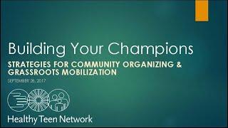 Building Your Champions  Strategies for Community Organizing and Grassroots Mobilization