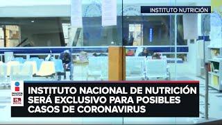 Instituto Nacional de Nutrición atenderá casos de Covid-19