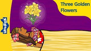 Three Golden Flowers | Folktales | Stories for Kids | Bedtime Stories