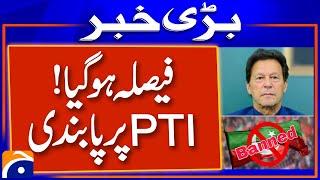 Government Decides to Ban PTI | Attaullah Tarar Press Conference Today | Breaking News Update