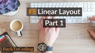 #16 Linear Layout Part 1