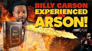 Billy Carson Experienced An ARSON!