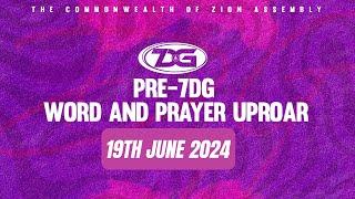 Pre 7DG 2024 Word and Prayer Uproar, Day 7 | Wednesday June 19, 2024