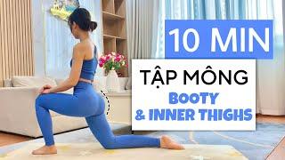 10 Phút Tập Mông Căng Tròn & Giảm Mỡ Đùi Trong | 10 MIN BOOTY & INNER THIGHS Workout