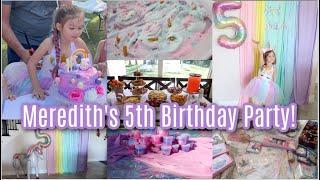 Meredith's 5th Birthday Party! Unicorn Party Prep! Easy Ways to Elevate A Party & Have Fun!