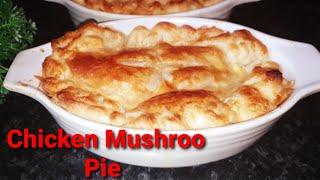 How To Make|The Best Chicken Mushroom Pie recipe