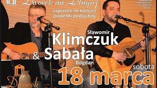 dWorek z piosenką koncert Klimczuk & Sabała - 18 marca 2017