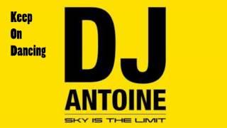 DJ Antoine - Sky Is The Limit 15 MUSIC MIX.