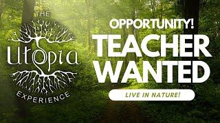 Utopia: We're Looking for a Teacher for our Kids!