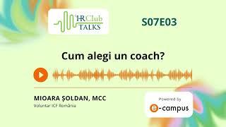 HR Club Talks S07E03 | Cum alegi un coach?