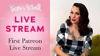 Gertie's Live Stream 2/22/20: Welcome to my Live Stream!