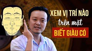 Xem Vị Trí nào trên Mặt biết Người Giàu Có | Thầy phong thủy Tam Nguyên chia sẻ về Nhân Tướng Học