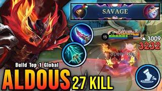 27 Kills + SAVAGE!! Powerful Offlane Aldous The King of One Hit!! - Build Top 1 Global Aldous ~ MLBB