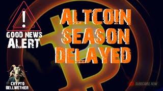 WTF? Bitcoin delays Altcoin Season -Why that's BULLISH & good news! -What's your plan? #btcnews