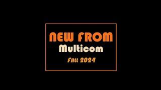 New From Multicom - Fall 2024