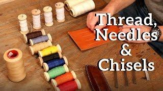 The Leather Element: Thread, Needles & Chisels