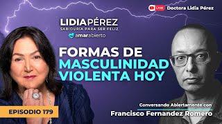 Amar Abierto | Ep.179 - Formas de Masculinidad Violenta Hoy con Francisco Fernández Romero