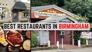 Top 10 Best restaurants to Visit in Birmingham, Alabama