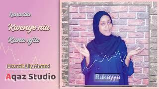 Kila Hatua Dua_ Msikilize Rukayya Mrithi wa Ukhty Warda_AQAZ (audio Qaswida)