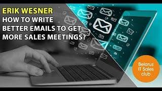 How to write better emails to get more sales meetings? (Belarus IT Sales Club)