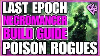 Last Epoch Skeleton Poison ROGUE Necromancer Endgame Build Guide... Over 400 Corruption!!