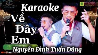 Karaoke- VỀ ĐÂY EM- Nguyễn Đình Tuấn Dũng #phongtrakhongten #nguyendinhtuandung