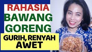 Cara Membuat Bawang Goreng Renyah dan Tahan Lama