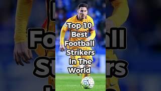 Top 10 Best Football Strikers In The world #football #footballshorts #shorts #top10 @Tube-Top-10